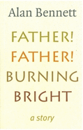 Father! Father! Burning bright