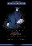 Father Gilbert Mysteries Vol. 2: Healing/Secrets