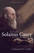 Father Solanus Casey, Revised and Updated