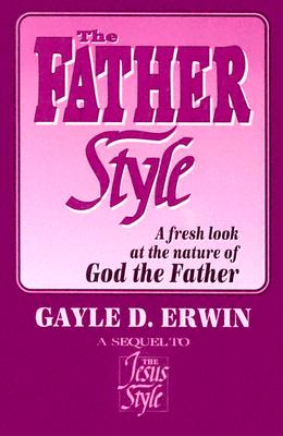 Father Style the - Erwin, Gayle D