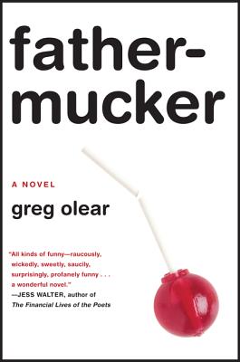 Fathermucker - Olear, Greg