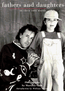 Fathers and Daughters: In Their Own Words