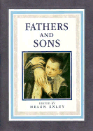 Fathers and Sons - Exley, Helen (Editor)