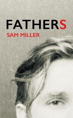 Fathers - Miller, Sam