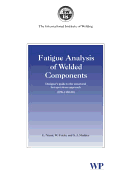 Fatigue Analysis of Welded Components: Designer's Guide to the Structural Hot-Spot Stress Approach