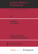 Fatigue behaviour of offshore structures