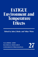 Fatigue: Environment and Temperature Effects