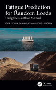 Fatigue Prediction for Random Loads: Using the Rainflow Method