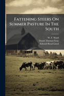 Fattening Steers on Summer Pasture in the South