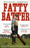 Fatty Batter: How Cricket Saved My Life (Then Ruined It)