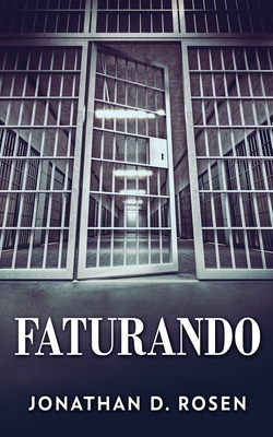 Faturando - Rosen, Jonathan D, and de Benedetti, Nelson (Translated by)