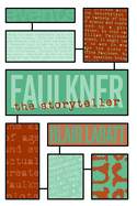 Faulkner the Storyteller