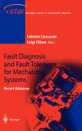 Fault Diagnosis and Fault Tolerance for Mechatronic Systems: Recent Advances