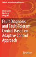 Fault Diagnosis and Fault-Tolerant Control Based on Adaptive Control Approach