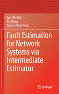 Fault Estimation for Network Systems via Intermediate Estimator