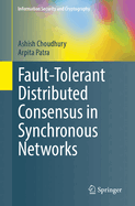 Fault-Tolerant Distributed Consensus in Synchronous Networks