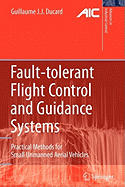 Fault-Tolerant Flight Control and Guidance Systems: Practical Methods for Small Unmanned Aerial Vehicles