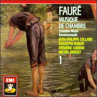 Faur�: Chamber Music, Vol.1 - Augustin Dumay (violin); Fr�d�ric Lod�on (cello); Jean-Philippe Collard (piano); Michel Debost (flute)