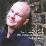 Faur�: Complete Barcarolles; Trois Romances Sans Paroles