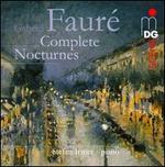 Faur�: Complete Nocturnes