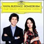 Faur�, Debussy, Szymanowski, Chopin