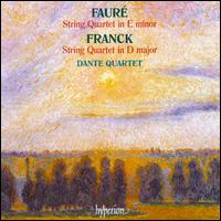 Faur�, Franck: String Quartets - Dante Quartet