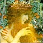 Faur�: La Chanson d'Eve and other songs