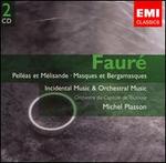 Faur�: Orchestral Works and Incidental Music