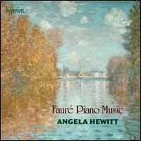 Faur�: Piano Music - Angela Hewitt (piano)