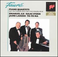 Faur�: Piano Quartets - Emanuel Ax (piano); Isaac Stern (violin); Jaime Laredo (viola); Yo-Yo Ma (cello)