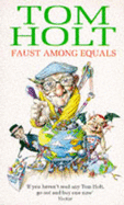 Faust Among Equals - Holt, Tom