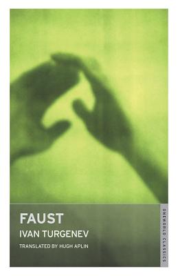 Faust: New Translation - Turgenev, Ivan, and Aplin, Hugh (Translated by)