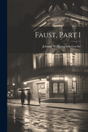 Faust, Part 1