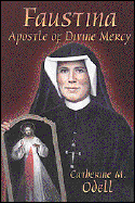 Faustina: The Apostle of Divine Mercy