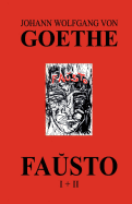 Fausto I + II (La kompleta dramo de Goethe en Esperanto)