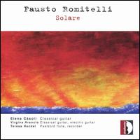 Fausto Romitelli: Solare - Elena C�soli (guitar); Teresa Hackel (contrabass recorder); Teresa Hackel (recorder); Virginia Arancio (guitar);...