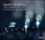 Fausto Romitelli: The Nameless City