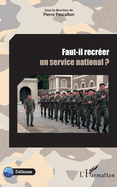 Faut-il recr?er un service national ?