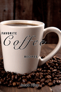 Favorite coffee recipes: Delicious coffee recipes