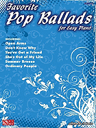 Favorite Pop Ballads for Easy Piano