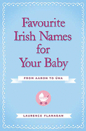 Favourite Irish Names for Your Baby: From Aaron to Una