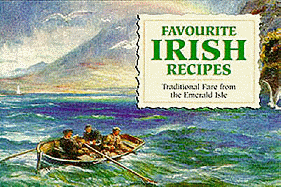 Favourite Irish Recipes: Traditional Fare from the Emerald Isle