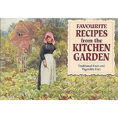 Favourite Recipes from the Kitchen Garden - 