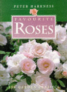Favourite Roses: 150 Garden Classics - Harkness, Peter