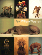 Fay - Wegman, William