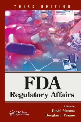 FDA Regulatory Affairs - Mantus, David (Editor), and Pisano, Douglas J (Editor)