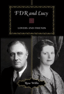 FDR and Lucy: Lovers and Friends