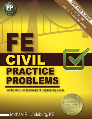 FE Civil Practice Problems - Lindeburg, Michael R, Pe