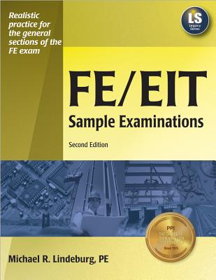 FE/EIT Sample Examinations - Lindeburg, Michael R, Pe