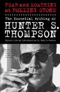 Fear and Loathing at Rolling Stone: The Essential Writing of Hunter S. Thompson